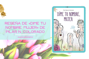 Pilar Navarro Colorado, dime tu nombre mujer